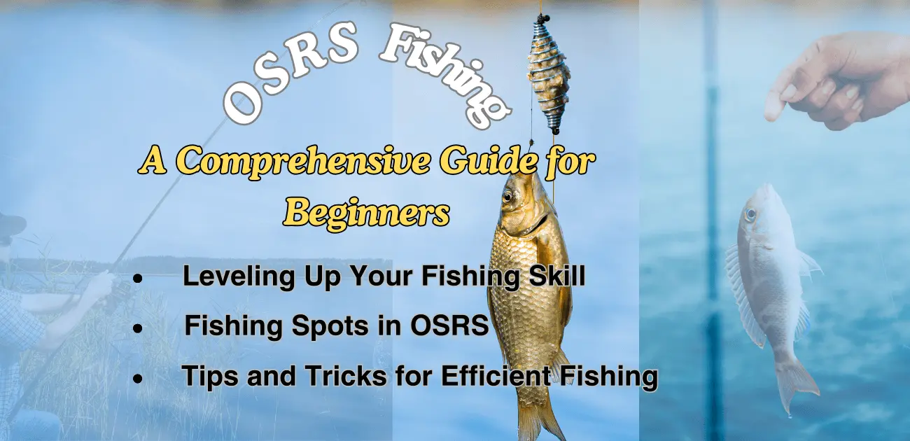 OSRS Fishing: A Comprehensive Guide for Beginners