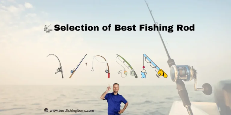 selection of right fishing rod